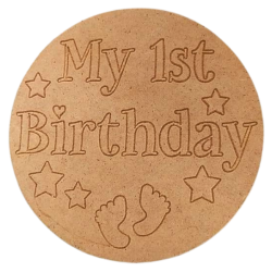 Ταμπελάκι με χάραξη "My 1st Birthday" MDF 11.50X0.04X11.5εκ 1-04-241